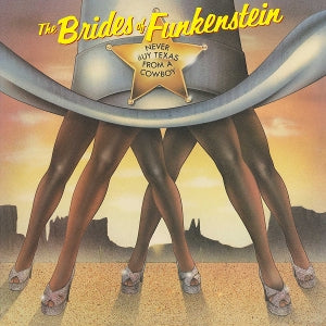 Brides of Funkenstein - Never Buy Texas From a Cowboy