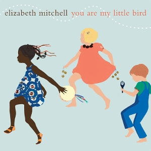 Mitchell, Elizabeth - You Are My Little Bird