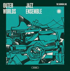 Outer Worlds Jazz Ensemble - The Karman Line