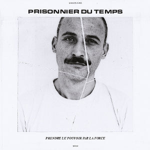 Prisonnier Du Temps - Prendre Le Pouvoir Par La Force