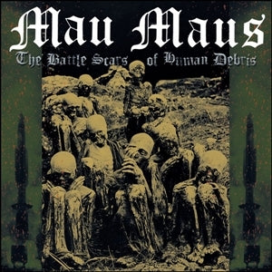 Mau Maus - The Battle Scars of Human Debris