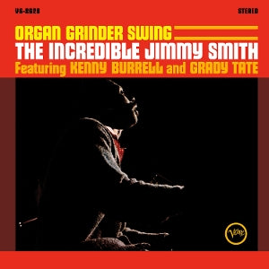Smith, Jimmy & Kenny Burrell & Grady Tate - Organ Grinder Swing