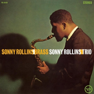Rollins, Sonny - Brass/Trio
