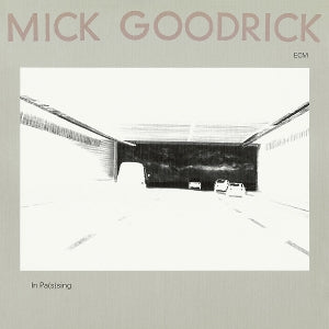Goodrick, Mick - In Pas(S)Ing