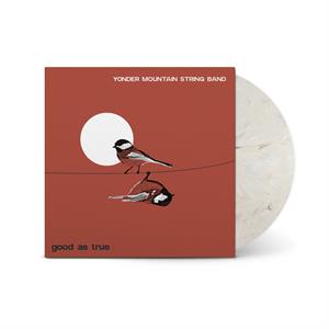 Yonder Mountain String Band - Good As True