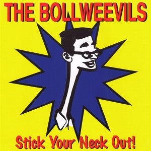 Bollweevils - Stick Your Neck Out! (Reissue)