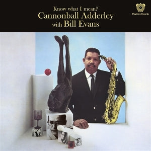 Adderley, Cannonball & Bill Evans - Know What I Mean?