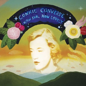 Converse, Connie - How Sad, How Lovely