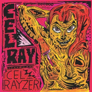 Cel Ray - Cel Rayzer