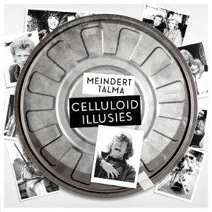 Talma, Meindert - Celluloid Illusies