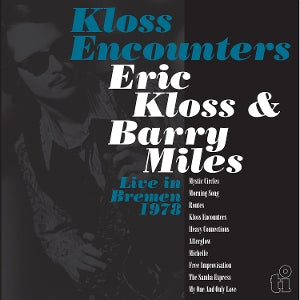 Kloss, Eric & Barry Miles - Kloss Encounters (Live In Bremen '78)