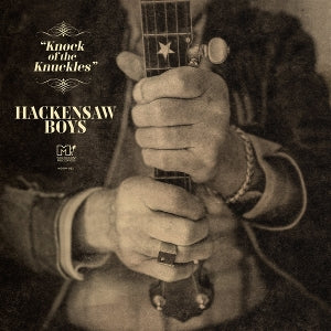 Hackensaw Boys - Knock O the Knuckles
