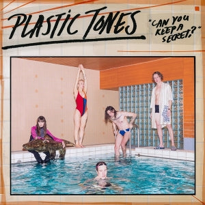 Plastic Tones - Can You Keep a Secret