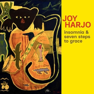 Harjo, Joy - Insomnia and Seven Steps To Grace