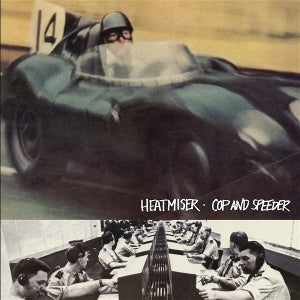Heatmiser - Cop and Speeder
