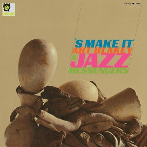 Art Blakey & the Jazz Messengers - 'S Make It
