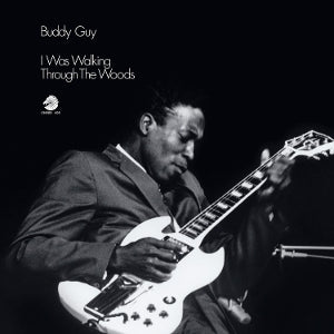 Guy, Buddy - I Was Walking Through the Woods