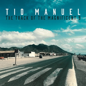 Manuel, Tio - The Track of the Magnificent 9