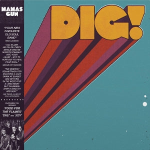 Mamas Gun - Dig!