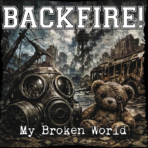 Backfire! - My Broken World