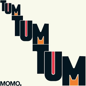 Momo. - Tum Tum Tum