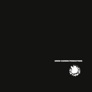 Union Carbide Productions - Financially Dissatisfied Philosophically Trying