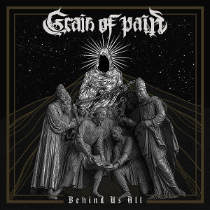 Grain of Pain - Behind Us All