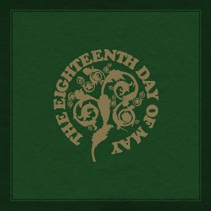 Eighteenth Day of May - The Eighteenth Day of May