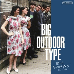Big Outdoor Type - Blue Eyed Boy '80-'84