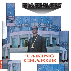 Fela Fresh Crew - Taking Charge