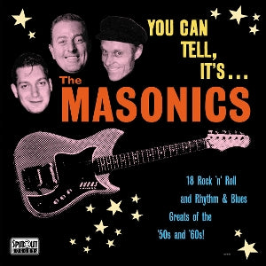 Masonics - You Can Tell It's....