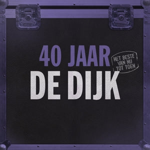 De Dijk - 40 Jaar (Het Beste Van Nu Tot Toen)