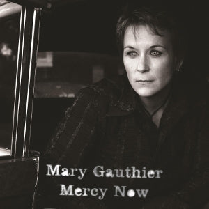 Gauthier, Mary - Mercy Now