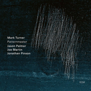 Mark Turner Quartet - Pattern Master