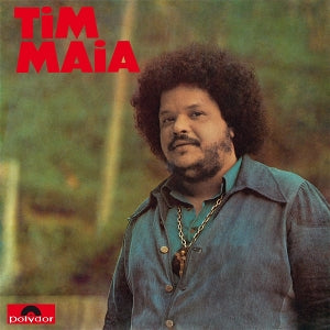 Maia, Tim - Tim Maia (1973)