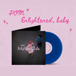 Pom - Enlightened, Baby