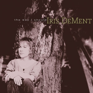 Dement, Iris - The Way I Should