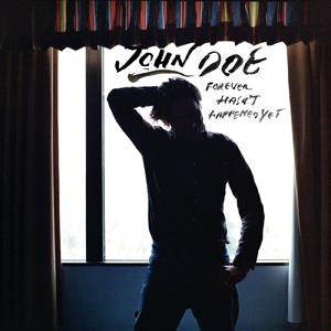 Doe, John - Forever Hasn't Happened Yet