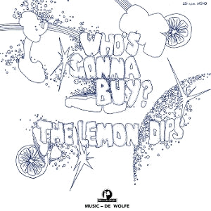 Lemon Dips - Who's Gonna Buy?