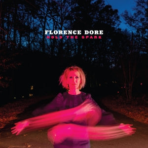 Dore, Florence - Hold the Spark