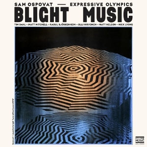 Sam Ospovat Expressive Olympics - Blight Music