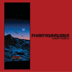 Francis, Robert - Phantasmagoria