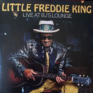 Little Freddie King - Live At Bj's Lounge
