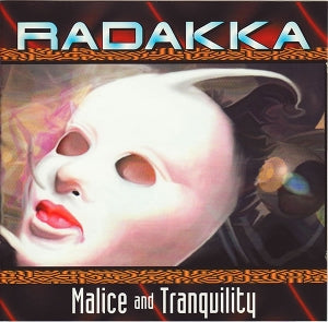 Radakka - Malice and Tranquility