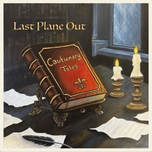 Last Plane Out - Cautionary Tales