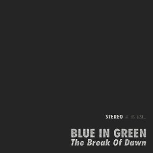 Blue In Green - The Break of Dawn   45 Rpm One Step