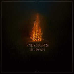 Wailin' Storms - Arsonist