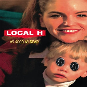 Local H - As Good As Dead