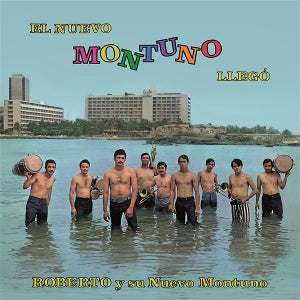 Roberto Y Su Nuevo Montuno - El Nuevo Montuno Llego