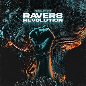 Toneshifterz - Ravers Revolution
